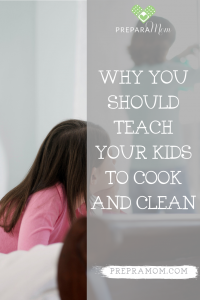 Why you should teach your kids to cook and clean pin